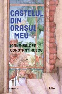 Castelul din orașul meu, Ioana Bâldea Constantinescu