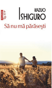 Să nu mă părăseşti, Kazuo Ishiguro