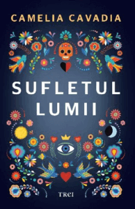 Sufletul lumii, Camelia Cavadia